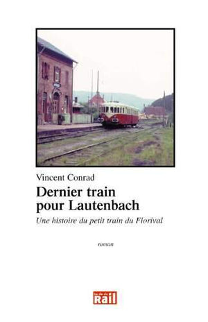 Dernier train pour Lautenbach