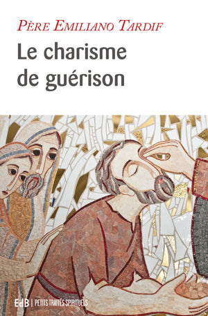 Le charisme de guérison