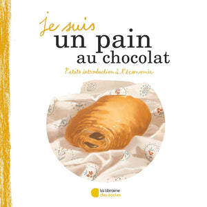 Je suis un pain au chocolat