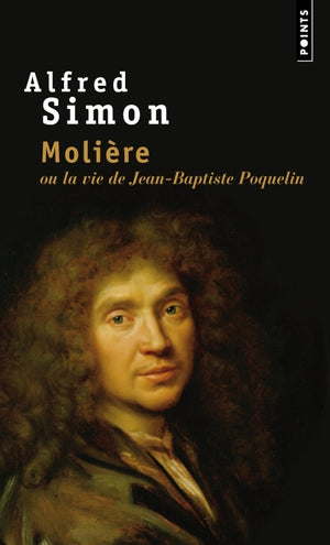 Molière ou la Vie de Jean-Baptiste Poquelin