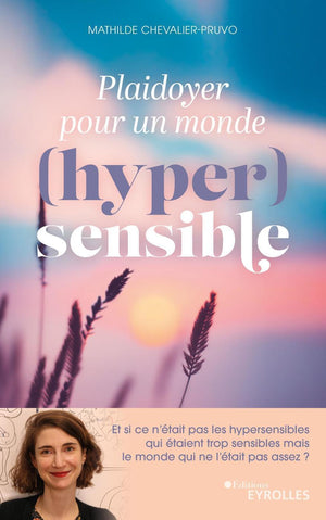 Plaidoyer pour un monde (hyper)sensible