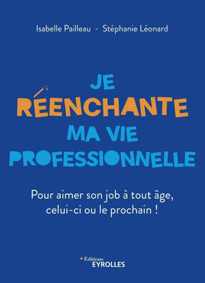 Je réenchante ma vie professionnelle