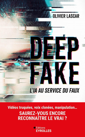 Deepfake: L'IA au service du faux