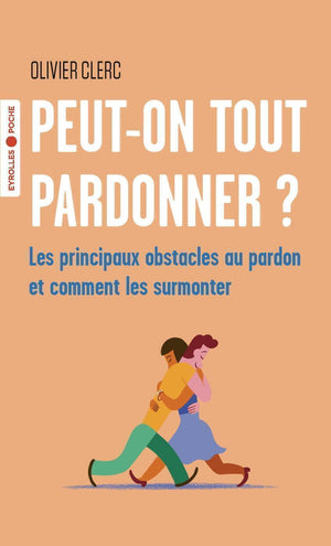 Peut-on tout pardonner ?