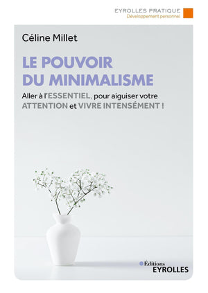 Le pouvoir du minimalisme