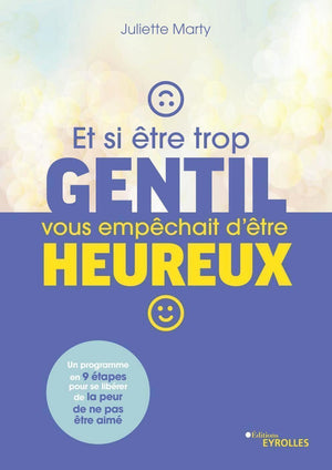 Et si être trop gentil vous empêchait d'être heureux ?