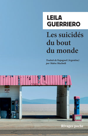 Les Suicidés du bout du monde: Chronique d'une petite ville de Patagonie