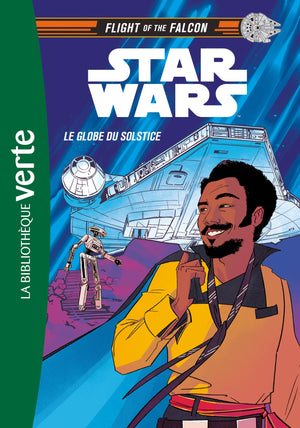 Star Wars : Flight of the Falcon 01 - Le Globe du Solstice