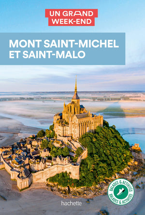 Mont Saint-Michel - Saint Malo Guide Un Grand Week-end