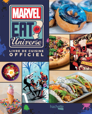 Marvel - Eat the Universe: Livre de cuisine officiel