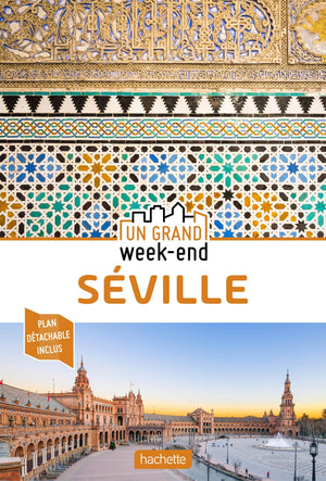 Guide Un Grand Week-End à Séville