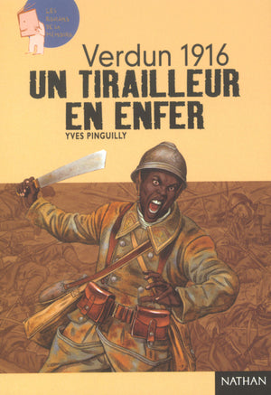 Verdun 1916 : Un tirailleur en enfer