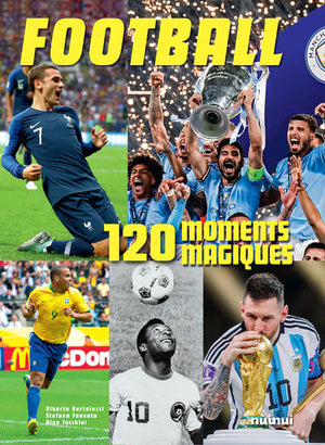 Football - 120 moments magiques