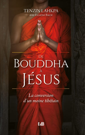 De Bouddha à Jésus