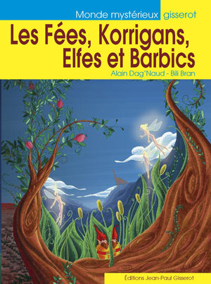 Les fées, korrigans, elfes et les barbics