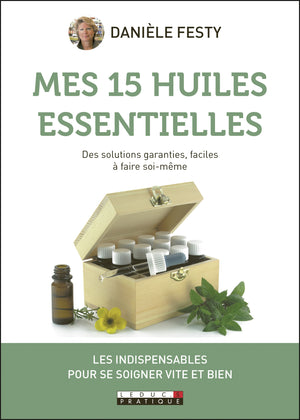 Mes 15 huiles essentielles