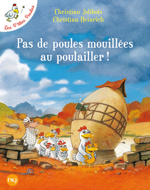 Pas de poules mouillées au poulailler