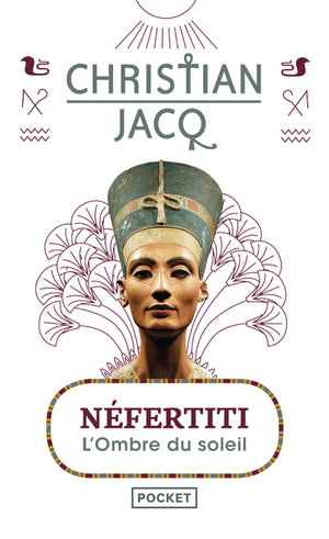 Néfertiti: L'Ombre du soleil