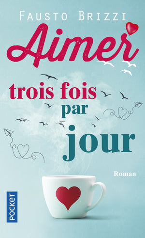 Aimer trois fois par jour