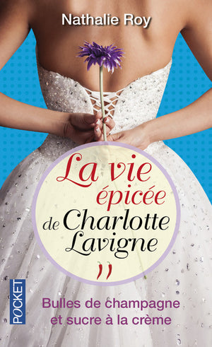 La Vie épicée de Charlotte Lavigne