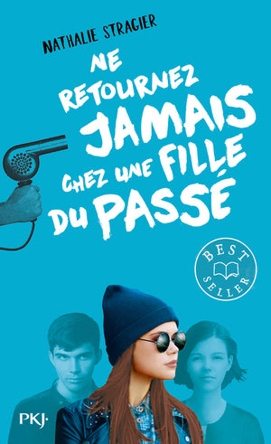 Ne retournez jamais chez une fille du passé - tome 02