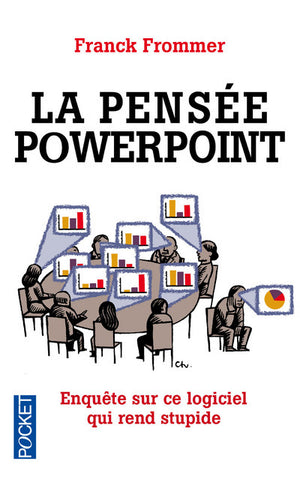 La pensée PowerPoint: Enquête sur ce logiciel qui rend stupide