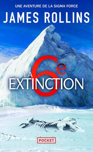 La Sixième Extinction - Une aventure de la Sigma Force