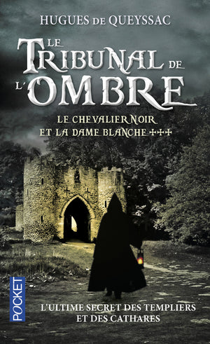 Le chevalier noir et la dame blanche: Le tribunal de l'ombre