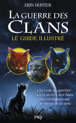 La guerre des clans : le guide illustré