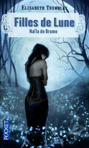 Filles de lune: Naïla de Brume