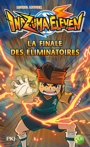 Inazuma Eleven : La Finale des éliminatoires