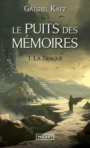 Le Puits des mémoires 1. La Traque