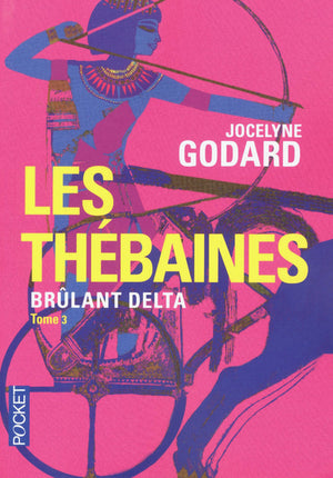 Les Thébaines, Tome 3 : Brûlant Delta