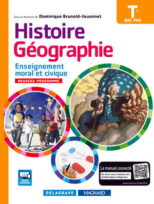 Histoire Géographie Enseignement moral et civique (EMC) Tle Bac Pro (édition 2016) - Manuel élève