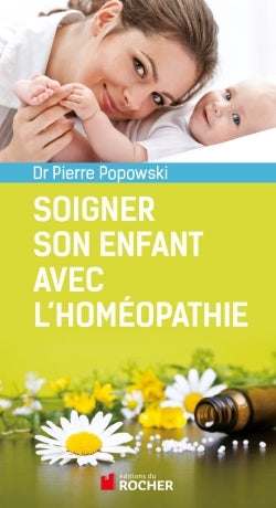 Soigner son enfant avec l'homéopathie