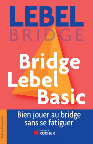 Bien jouer au bridge sans se fatiguer