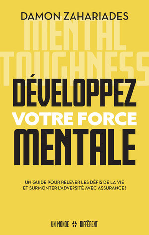 Développez votre force mentale