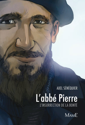 L'abbé Pierre, l'insurrection de la bonté