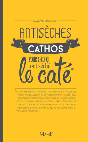 Antisèches cathos pour ceux qui ont séché le caté