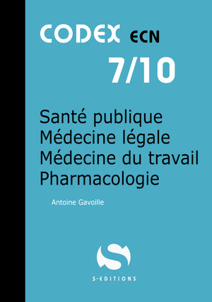 7- Santé publique - Médecine légale - Médecine du travail - Pharmacologie: cdex ecn 7/10