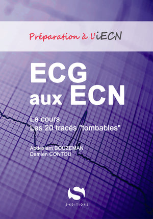 ecg aux ecn: le cours et les 20 tracés tombables