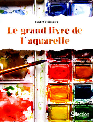 Le grand livre de l'aquarelle