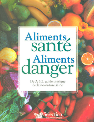 Aliments santé, aliments danger