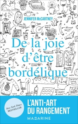 De la joie d'être bordélique