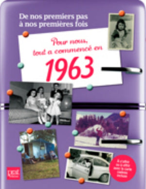 Pour nous tout a commence en 1963