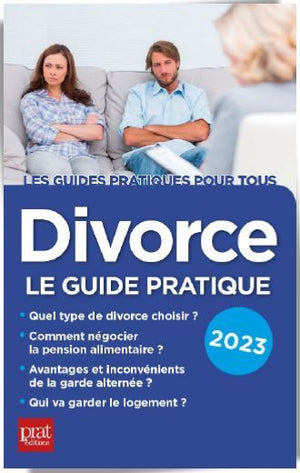 Divorce 2023: Le guide pratique