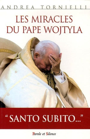 Miracles du pape Wojtyla