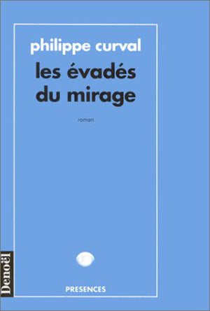 Les evadés du mirage