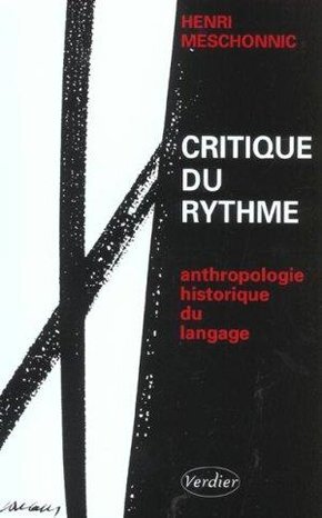 Critique du rythme : Anthropologie historique du langage