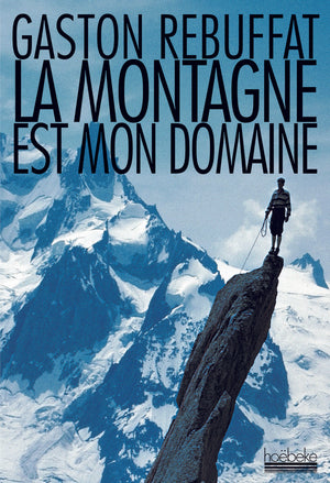 LA MONTAGNE EST MON DOMAINE